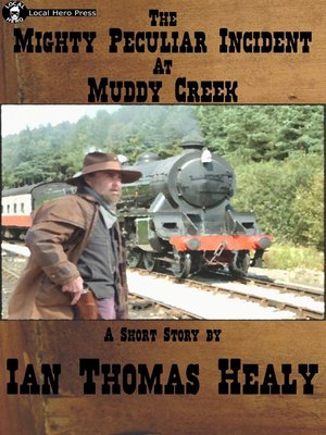 cover image of The Mighty Peculiar Incident at Muddy Creek